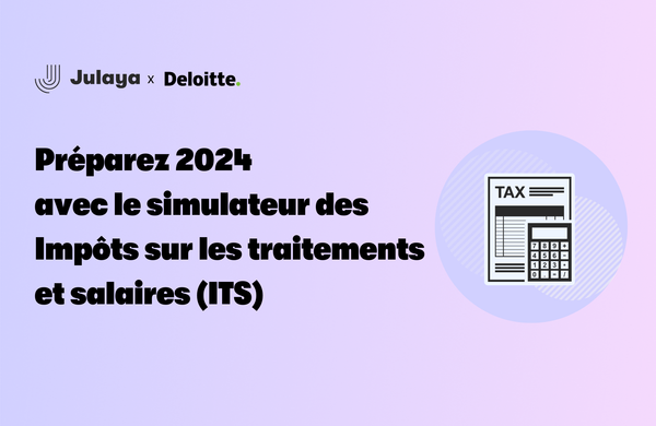 Réforme ITS : préparez 2024 avec le simulateur des impôts sur les traitements et salaires